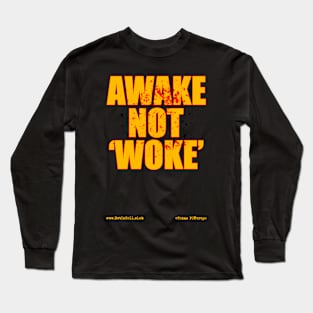 AWAKE Not ‘WOKE’ Long Sleeve T-Shirt